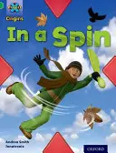 Proiectul X Origins: Green Book Band, Oxford Level 5: Flight: In a Spin - Project X Origins: Green Book Band, Oxford Level 5: Flight: In a Spin