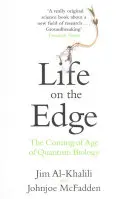 Life on the Edge - Venirea în vârstă a biologiei cuantice - Life on the Edge - The Coming of Age of Quantum Biology