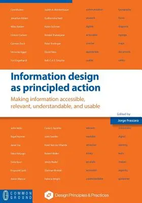Proiectarea informațiilor ca acțiune bazată pe principii: A face informația accesibilă, relevantă, inteligibilă și utilizabilă - Information design as principled action: Making information accessible, relevant, understandable, and usable