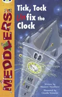 Bug Club Independent Fiction Anul Doi Lime A Meddlers: Tick, Tock, Unfix the Clock - Bug Club Independent Fiction Year Two Lime A Meddlers: Tick, Tock, Unfix the Clock