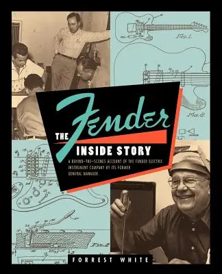 Fender: Povestea din interior - Fender: The Inside Story