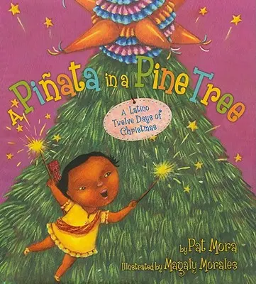 A Piata in a Pine Tree: A Latino Twelve Days of Christmas