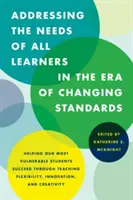Abordarea nevoilor tuturor elevilor în era standardelor în schimbare: Ajutarea celor mai vulnerabili elevi ai noștri să reușească prin flexibilitatea predării, Inno - Addressing the Needs of All Learners in the Era of Changing Standards: Helping Our Most Vulnerable Students Succeed through Teaching Flexibility, Inno