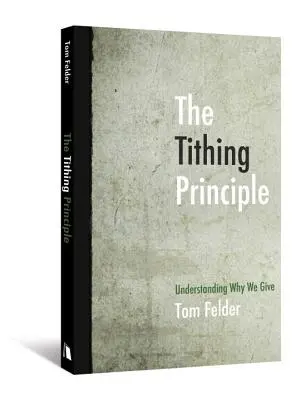 Principiul zeciuielii: Să înțelegem de ce dăm - The Tithing Principle: Understanding Why We Give