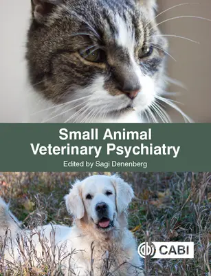 Psihiatria veterinară a animalelor mici - Small Animal Veterinary Psychiatry