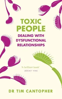 Oameni toxici: Gestionarea relațiilor disfuncționale - Toxic People: Dealing with Dysfunctional Relationships