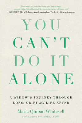 You Can't Do It Alone: A Widow's Journey Through Loss, Grief and Life After (Călătoria unei văduve prin pierdere, durere și viața de după) - You Can't Do It Alone: A Widow's Journey Through Loss, Grief and Life After