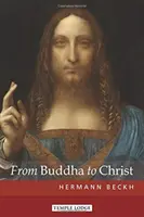 De la Buddha la Hristos - From Buddha to Christ