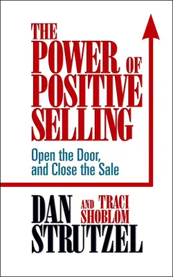 Puterea vânzării pozitive - The Power of Positive Selling