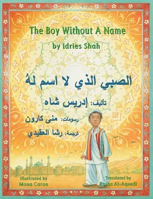 Băiatul fără nume: The Boy Without a Name: English-Arabic Edition - The Boy Without a Name: English-Arabic Edition