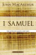 1 Samuel: Viețile lui Samuel și Saul - 1 Samuel: The Lives of Samuel and Saul