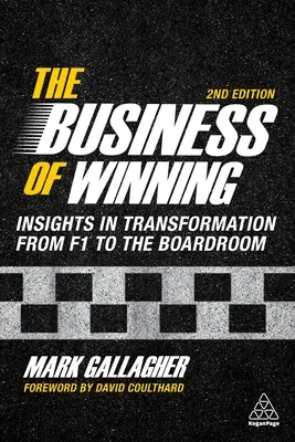 The Business of Winning: Insights in Transformation from F1 to the Boardroom (Perspective de transformare din F1 până în sala de consiliu) - The Business of Winning: Insights in Transformation from F1 to the Boardroom