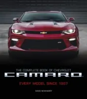 Cartea completă a Chevrolet Camaro, ediția a 2-a: Fiecare model începând din 1967 - The Complete Book of Chevrolet Camaro, 2nd Edition: Every Model Since 1967