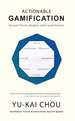 Gamificare acționabilă: Dincolo de puncte, insigne și clasamente - Actionable Gamification: Beyond Points, Badges, and Leaderboards