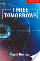 Trei dimineți Nivelul 1 Începător/Elementar - Three Tomorrows Level 1 Beginner/Elementary