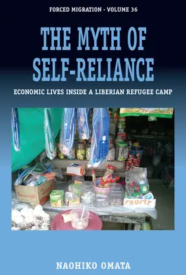 Mitul autosuficienței: Vieți economice în interiorul unei tabere de refugiați liberieni - The Myth of Self-Reliance: Economic Lives Inside a Liberian Refugee Camp