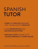 Spanish Tutor: Grammar and Vocabulary Workbook (Learn Spanish with Teach Yourself) - Curs pentru începători avansați până la intermediari superiori - Spanish Tutor: Grammar and Vocabulary Workbook (Learn Spanish with Teach Yourself) - Advanced beginner to upper intermediate course