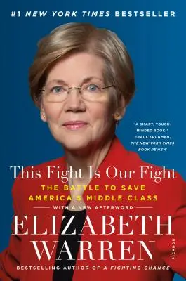 Această luptă este lupta noastră: Bătălia pentru salvarea clasei de mijloc din America - This Fight Is Our Fight: The Battle to Save America's Middle Class