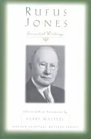 Rufus Jones: Scrieri esențiale - Rufus Jones: Essential Writings