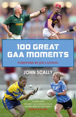 100 de mari momente Gaa - 100 Great Gaa Moments