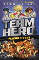 Echipa Hero: Falcon of Fury: Seria 2 Cartea 3 - Team Hero: Falcon of Fury: Series 2 Book 3