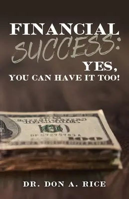 Succesul financiar: Da, îl poți avea și tu! - Financial Success: Yes, You Can Have It Too!