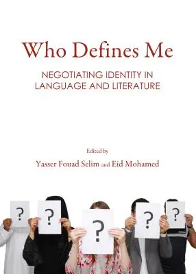 Cine mă definește: Negocierea identității în limbă și literatură - Who Defines Me: Negotiating Identity in Language and Literature