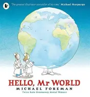 Bună ziua, domnule World - Hello, Mr World