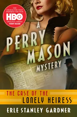 Cazul moștenitoarei singuratice: The Case of the Lonely Heiress - The Case of the Lonely Heiress