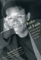 Riscuri ale credinței: The Emergence of a Black Theology of Liberation, 1968-1998 - Risks of Faith: The Emergence of a Black Theology of Liberation, 1968-1998