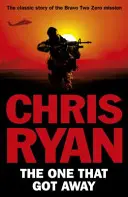 One That Got Away - Povestea adevărată și legendară a unui soldat SAS singur în spatele liniilor inamice - One That Got Away - The legendary true story of an SAS man alone behind enemy lines