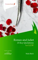 Romeo și Julieta: 25 de citate cheie pentru GCSE - Romeo and Juliet: 25 Key Quotations for GCSE