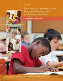 Evaluarea funcțională și dezvoltarea de programe pentru probleme de comportament: Un manual practic - Functional Assessment and Program Development for Problem Behavior: A Practical Handbook