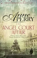 Angel Court Affair (Thomas Pitt Mystery, Book 30) - Răpirea și pericolul bântuie paginile acestui mister captivant - Angel Court Affair (Thomas Pitt Mystery, Book 30) - Kidnap and danger haunt the pages of this gripping mystery