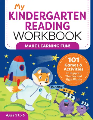 Caietul meu de lectură pentru grădiniță: 101 jocuri și activități pentru a sprijini fonica și cuvintele la vedere - My Kindergarten Reading Workbook: 101 Games and Activities to Support Phonics and Sight Words