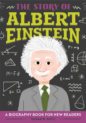 Povestea lui Albert Einstein: O carte biografică pentru noi cititori - The Story of Albert Einstein: A Biography Book for New Readers