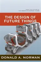 Designul lucrurilor din viitor - The Design of Future Things