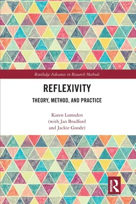 Reflexivitate: Teorie, metodă și practică - Reflexivity: Theory, Method, and Practice