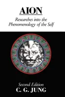 Aion: Cercetări privind fenomenologia sinelui [Researches Into the Phenomenology of the Self - Aion: Researches Into the Phenomenology of the Self