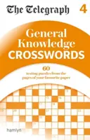 Telegraf: General Knowledge Crosswords 4 - Telegraph: General Knowledge Crosswords 4