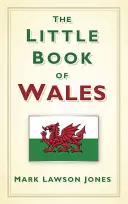 Mica carte a Țării Galilor - The Little Book of Wales
