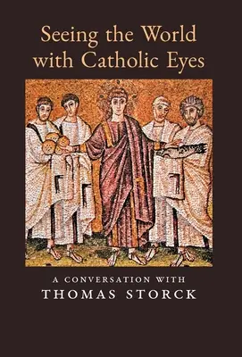 Văzând lumea cu ochi catolici: o conversație cu Thomas Storck - Seeing the World with Catholic Eyes: A Conversation with Thomas Storck