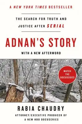 Povestea lui Adnan: Căutarea adevărului și a justiției după serial - Adnan's Story: The Search for Truth and Justice After Serial