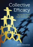 Eficacitatea colectivă: Modul în care convingerile educatorilor influențează învățarea elevilor - Collective Efficacy: How Educators′ Beliefs Impact Student Learning
