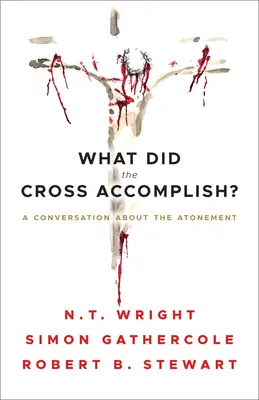 Ce a realizat crucea? - What Did the Cross Accomplish?