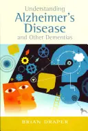 Înțelegerea bolii Alzheimer și a altor demențe - Understanding Alzheimer's Disease and Other Dementias