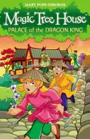 Magic Tree House 14: Palatul regelui dragon - Magic Tree House 14: Palace of the Dragon King