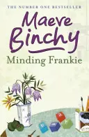 Minding Frankie - Un roman înălțător despre comunitate și bunătate - Minding Frankie - An uplifting novel of community and kindness