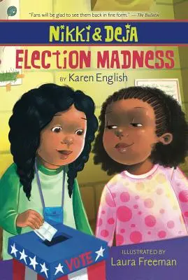 Nikki și Deja: Nebunia alegerilor, 4: Nikki și Deja, Cartea a patra - Nikki and Deja: Election Madness, 4: Nikki and Deja, Book Four