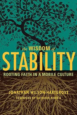 Înțelepciunea stabilității: Înrădăcinarea credinței într-o cultură mobilă - Wisdom of Stability: Rooting Faith in a Mobile Culture